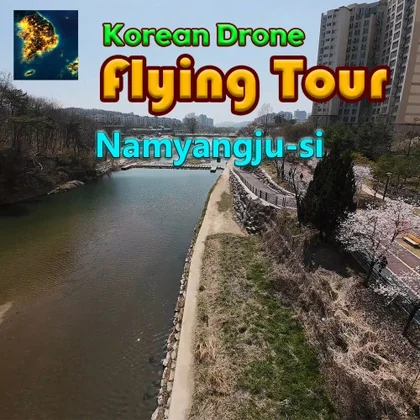 Korean Drone Flying Tour Namyangju-si cover art