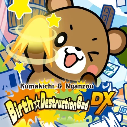 Kumakichi&Nyanzou Birth ☆ Destruction God DX cover art