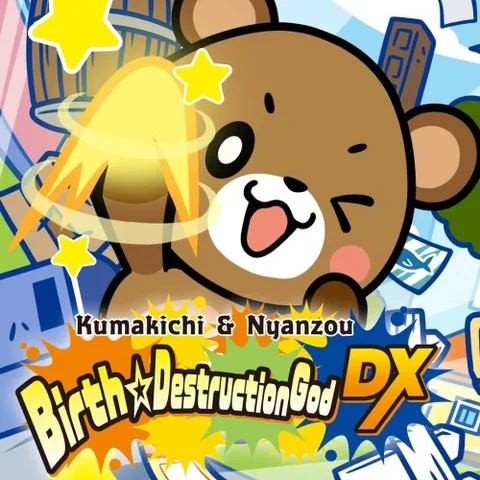 Kumakichi&Nyanzou Birth ☆ Destruction God DX cover art