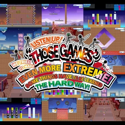 LISTEN UP! WE TRIED TO MAKE “THOSE GAMES” EVEN MORE EXTREME! SOME THINGS HAVE TO BE LEARNED THE HARD WAY! cover art
