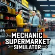 Mechanic Supermarket Simulator cover art