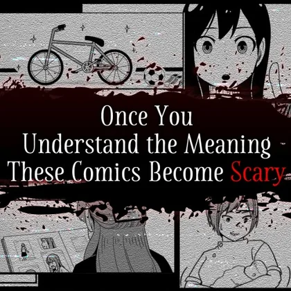 Once You Understand the Meaning These Comics Become Scary cover art