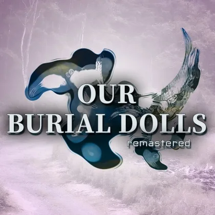 Our Burial Dolls Remastered cover art