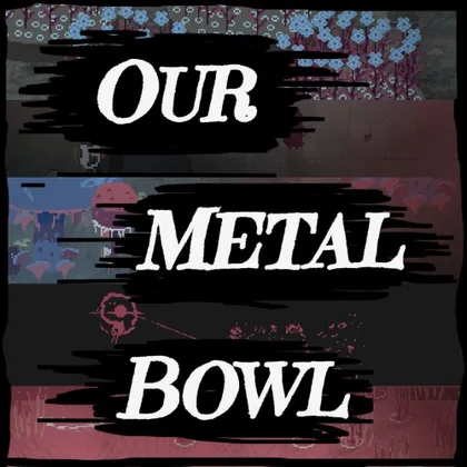 Our Metal Bowl cover art