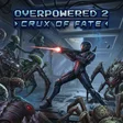 Overpowered 2 - Crux of Fate cover art