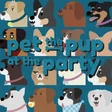 Pet the Pup at the Party cover art