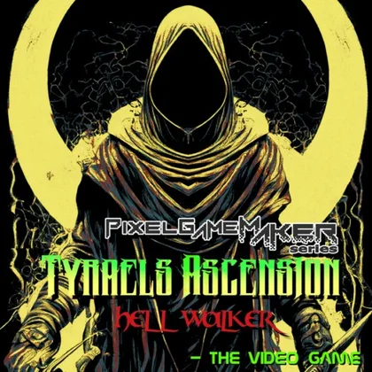 Pixel Game Maker Series Tyraels Ascension: Hell Walker - The Video Game cover art