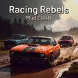 Racing Rebels Mud Clash cover art