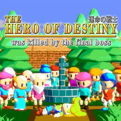 The Hero of Destiny was killed by the final boss cover art