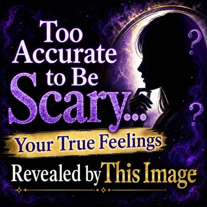 Too Accurate to Be Scary...Your True Feelings Revealed by This Image cover art