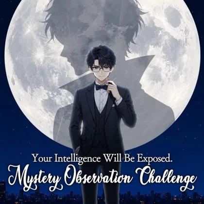 Your Intelligence Will Be Exposed. Mystery Observation Challenge cover art